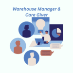 Warehouse Manager & Care Giver